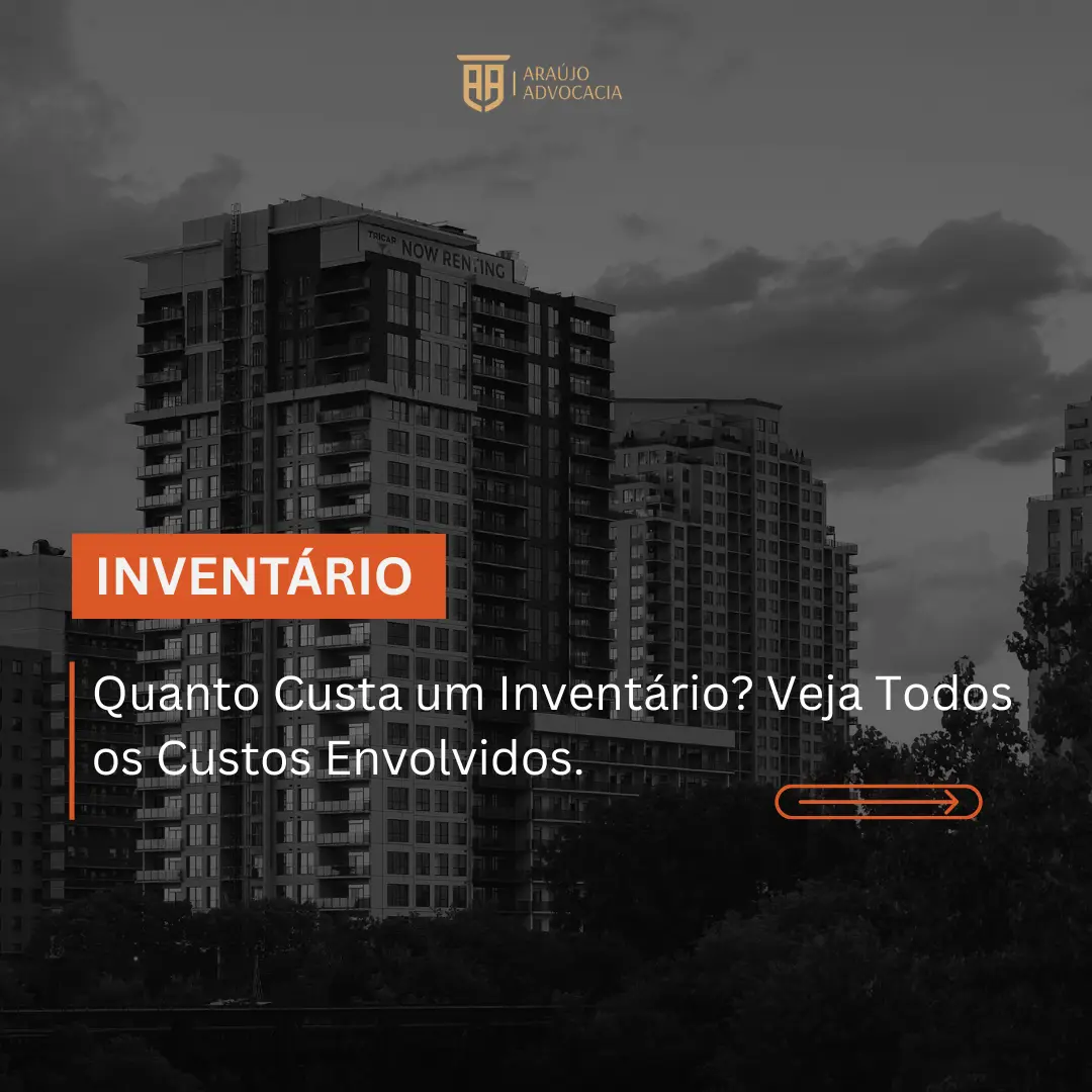 Quanto Custa um Inventário? Veja Todos os Custos Envolvidos
