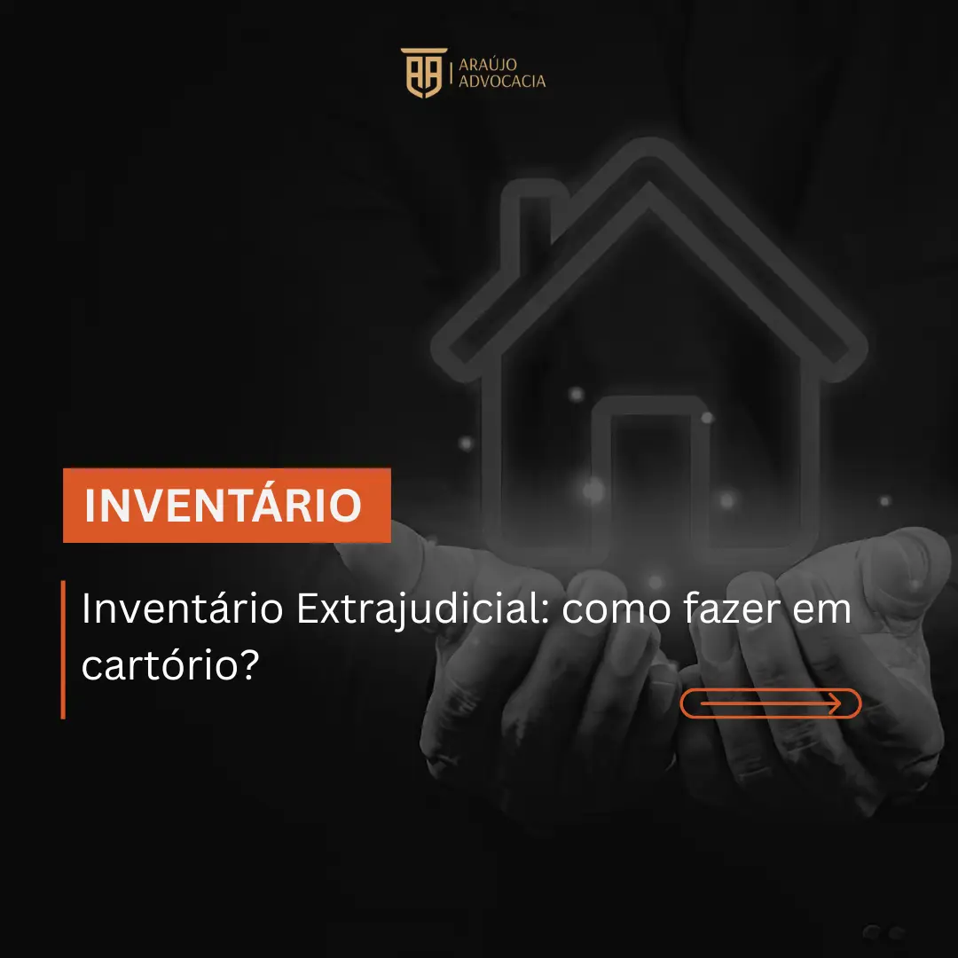 Inventário extrajudicial: como fazer em cartório