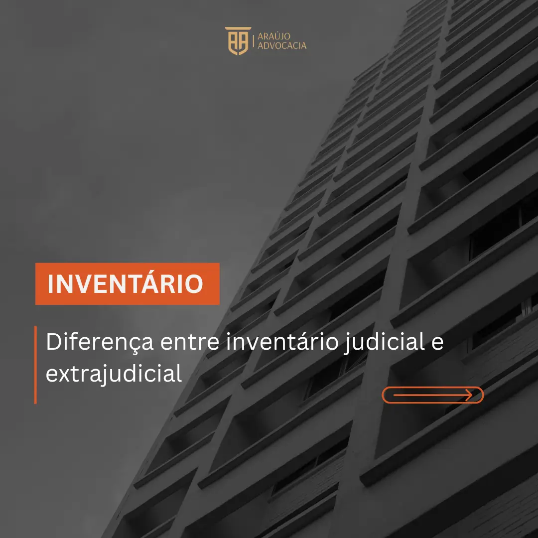 Diferença entre inventário judicial e extrajudicial