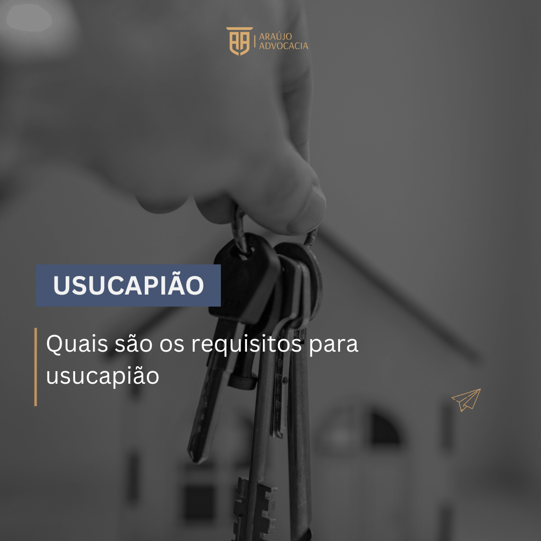 Quais são os requisitos para usucapião